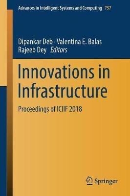 Innovations in Infrastructure: Proceedings of ICIIF 2018 - cover