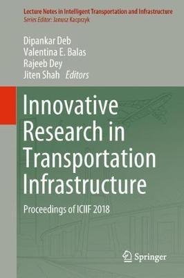 Innovative Research in Transportation Infrastructure: Proceedings of ICIIF 2018 - cover