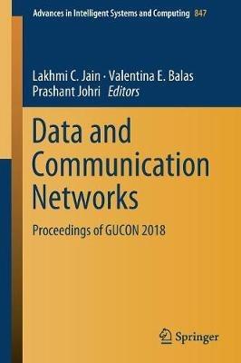 Data and Communication Networks: Proceedings of GUCON 2018 - cover