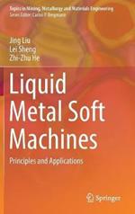 Liquid Metal Soft Machines: Principles and Applications