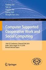 Computer Supported Cooperative Work and Social Computing: 13th CCF Conference, ChineseCSCW 2018, Guilin, China, August 18–19, 2018, Revised Selected Papers