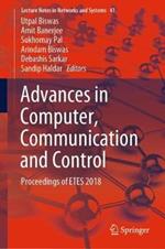 Advances in Computer, Communication and Control: Proceedings of ETES 2018