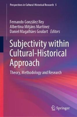 Subjectivity within Cultural-Historical Approach: Theory, Methodology and Research - cover