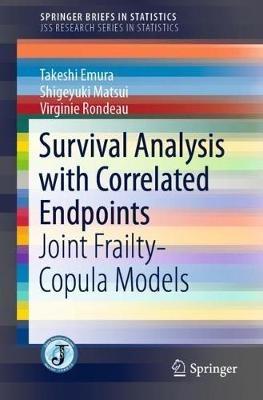 Survival Analysis with Correlated Endpoints: Joint Frailty-Copula Models - Takeshi Emura,Shigeyuki Matsui,Virginie Rondeau - cover