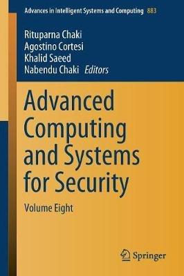 Advanced Computing and Systems for Security: Volume Eight - cover