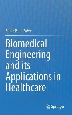 Biomedical Engineering and its Applications in Healthcare - cover