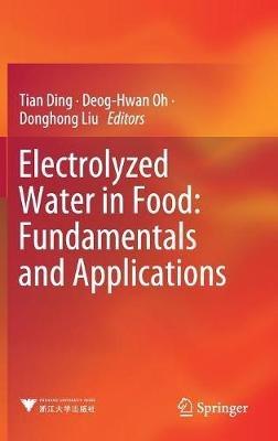 Electrolyzed Water in Food: Fundamentals and Applications - cover