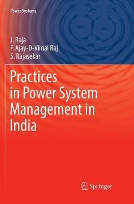 Practices in Power System Management in India - J Raja,P Ajay-D-Vimal Raj,S Rajasekar - cover