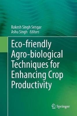 Eco-friendly Agro-biological Techniques for Enhancing Crop Productivity - cover
