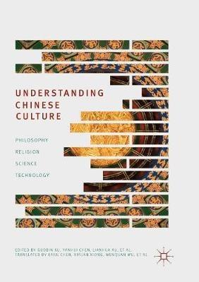 Understanding Chinese Culture: Philosophy, Religion, Science and Technology - cover
