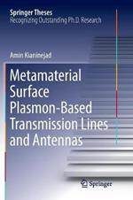 Metamaterial Surface Plasmon-Based Transmission Lines and Antennas