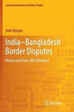 India–Bangladesh Border Disputes: History and Post-LBA Dynamics