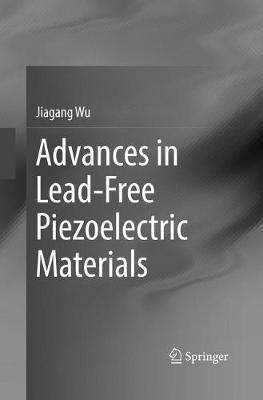 Advances in Lead-Free Piezoelectric Materials - Jiagang Wu - cover