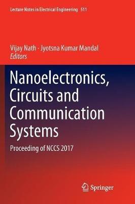 Nanoelectronics, Circuits and Communication Systems: Proceeding of NCCS 2017 - cover