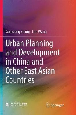 Urban Planning and Development in China and Other East Asian Countries - Guanzeng Zhang,Lan Wang - cover