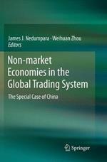 Non-market Economies in the Global Trading System: The Special Case of China