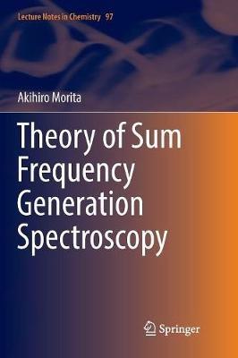 Theory of Sum Frequency Generation Spectroscopy - Akihiro Morita - cover