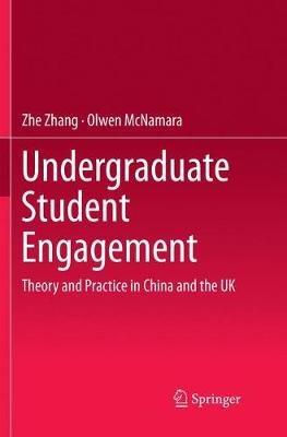 Undergraduate Student Engagement: Theory and Practice in China and the UK - Zhe Zhang,Olwen McNamara - cover