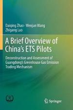 A Brief Overview of China’s ETS Pilots: Deconstruction and Assessment of Guangdong’s Greenhouse Gas Emission Trading Mechanism