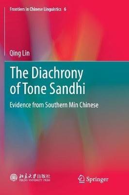 The Diachrony of Tone Sandhi: Evidence from Southern Min Chinese - Qing Lin - cover