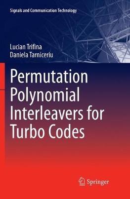 Permutation Polynomial Interleavers for Turbo Codes - Lucian Trifina,Daniela Tarniceriu - cover