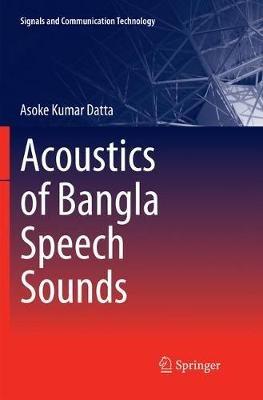 Acoustics of Bangla Speech Sounds - Asoke Kumar Datta - cover
