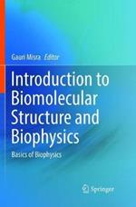 Introduction to Biomolecular Structure and Biophysics: Basics of Biophysics