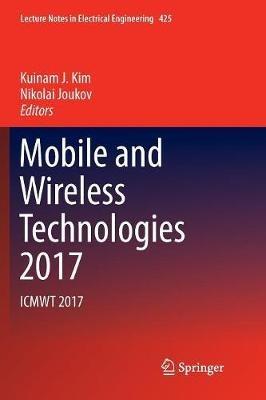 Mobile and Wireless Technologies 2017: ICMWT 2017 - cover