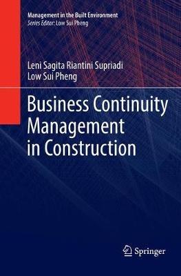 Business Continuity Management in Construction - Leni Sagita Riantini Supriadi,Low Sui Pheng - cover