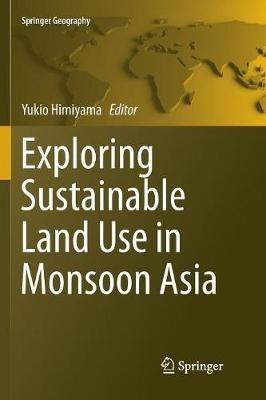 Exploring Sustainable Land Use in Monsoon Asia - cover