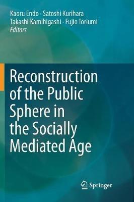 Reconstruction of the Public Sphere in the Socially Mediated Age - cover