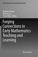 Forging Connections in Early Mathematics Teaching and Learning
