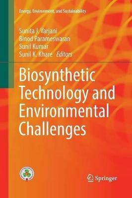 Biosynthetic Technology and Environmental Challenges - cover