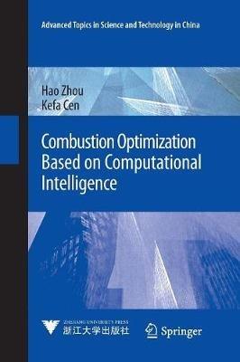 Combustion Optimization Based on Computational Intelligence - Hao Zhou,Kefa Cen - cover