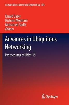 Advances in Ubiquitous Networking: Proceedings of the UNet’15 - cover