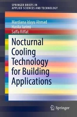 Nocturnal Cooling Technology for Building Applications - Mardiana Idayu Ahmad,Hasila Jarimi,Saffa Riffat - cover