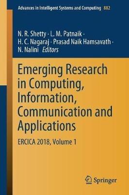 Emerging Research in Computing, Information, Communication and Applications: ERCICA 2018, Volume 1 - cover