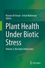 Plant Health Under Biotic Stress: Volume 2: Microbial Interactions