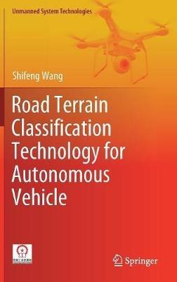 Road Terrain Classification Technology for Autonomous Vehicle - Shifeng Wang - cover
