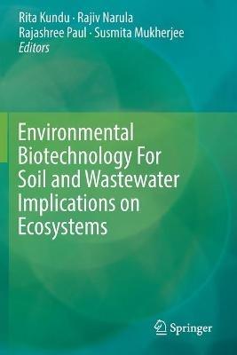 Environmental Biotechnology For Soil and Wastewater Implications on Ecosystems - cover