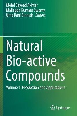 Natural Bio-active Compounds: Volume 1: Production and Applications - cover