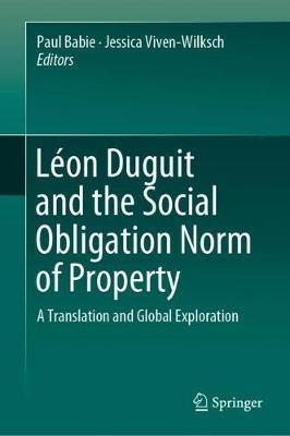 Léon Duguit and the Social Obligation Norm of Property: A Translation and Global Exploration - cover