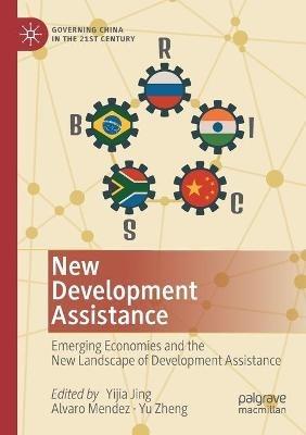 New Development Assistance: Emerging Economies and the New Landscape of Development Assistance - cover