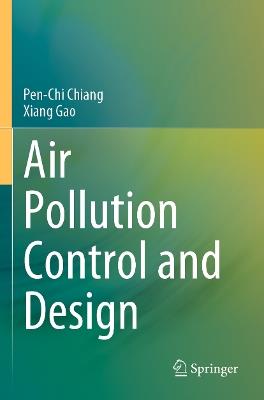 Air Pollution Control and Design - Pen-Chi Chiang,Xiang Gao - cover