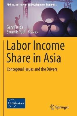 Labor Income Share in Asia: Conceptual Issues and the Drivers - cover