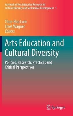 Arts Education and Cultural Diversity: Policies, Research, Practices and Critical Perspectives - cover