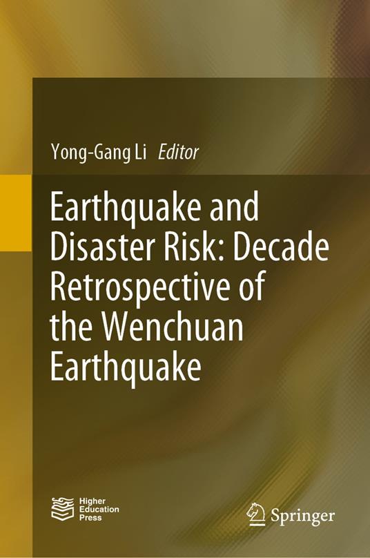 Earthquake and Disaster Risk: Decade Retrospective of the Wenchuan Earthquake