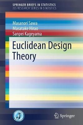Euclidean Design Theory - Masanori Sawa,Masatake Hirao,Sanpei Kageyama - cover