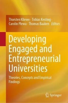 Developing Engaged and Entrepreneurial Universities: Theories, Concepts and Empirical Findings - cover