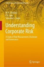 Understanding Corporate Risk: A Study of Risk Measurement, Disclosure and Governance